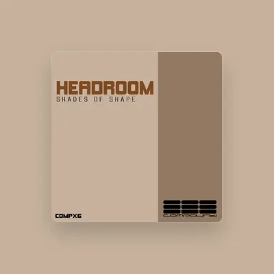 Listen to Headroom, watch music videos, read bio, see tour dates & more!