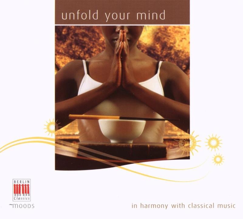 Обложка альбома «Unfold Your Mind» — Annerose Schmidt, Berliner Sinfonie-Orchester, Dresdner Philharmonie, Gerhard Erber, Guenther Herbig, Heinz Roegner, Helmut Koch, Joachim Ulbricht, Johannes Walter, Jutta Zoff, Kammerorchester Berlin, Kurt Masur, Oskar Michallik, Otmar Suitner, Paavo Berglund, Siegfried Kurz, Staatskapelle Berlin & Staatskapelle Dresden