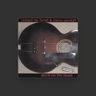 Listen to Richard Ray Farrell & Marco Pandolfi, watch music videos, read bio, see tour dates & more!