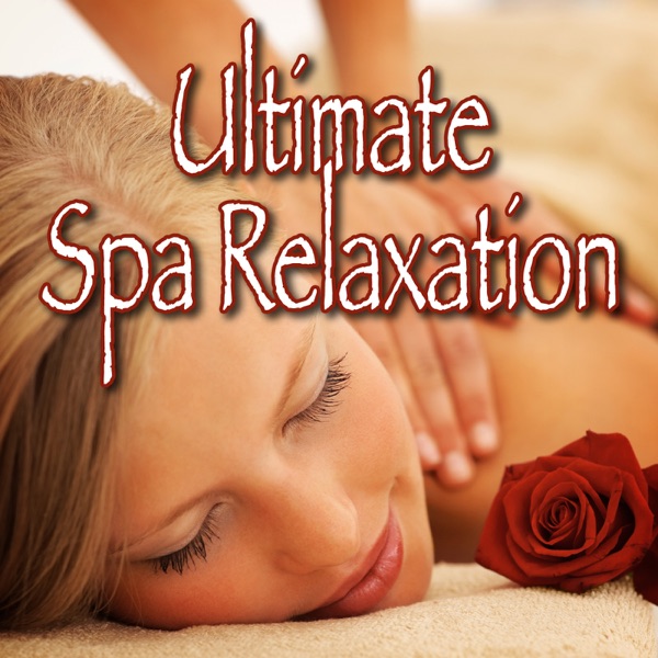 Ultimate Spa Relaxation (Nature Sounds With Relaxing Music)