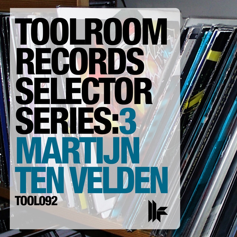 Обложка альбома «Toolroom Records Selector Series: 3 Martijn Ten Velden» — Martijn ten Velden
