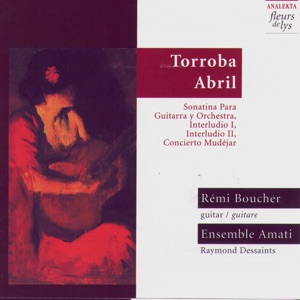 Torroba - Abril: Works for Guitar and String Orchestra