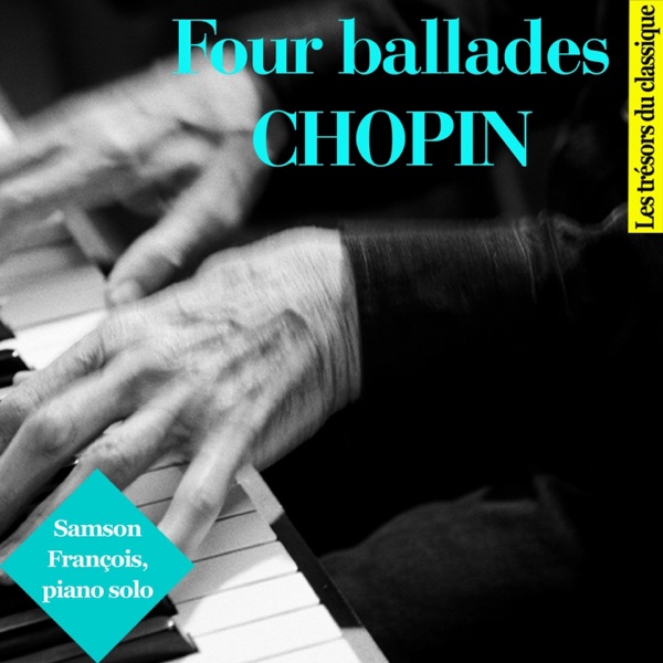 Chopin : Four Ballades - EP
