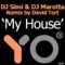 My House - DJ Simi & DJ Marotta lyrics