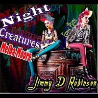 Night Creatures (feat. Melba Moore) - EP - Jimmy D. Robinson