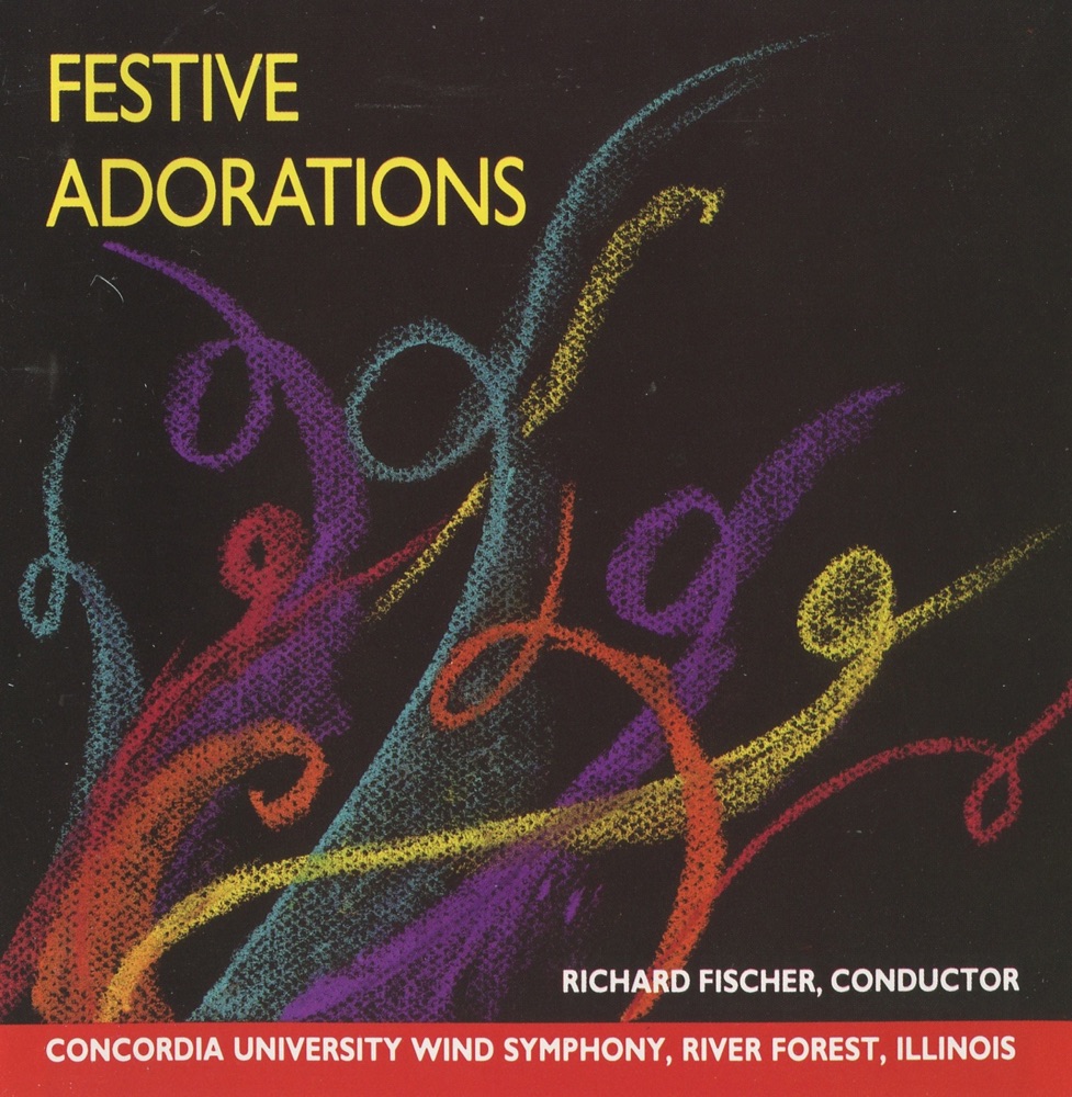 Обложка альбома «Festive Adorations» — Concordia University Wind Symphony & Richard Fischer