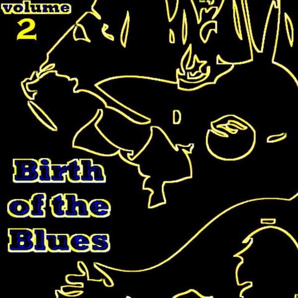 Birth of the Blues Volume 2