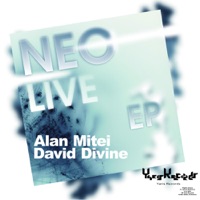 Neo Live - EP - Single - Alan Mitei & David Divine