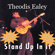 Stand Up In It - Theodis Ealey