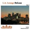 L. A. Lounge Deluxe Vol. 2 - Gentle Moods & Grooves !