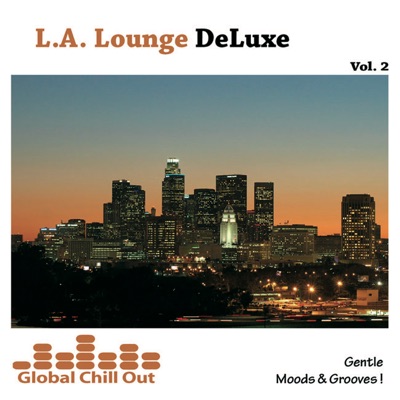 L. A. Lounge Deluxe Vol. 2 - Gentle Moods & Grooves !
