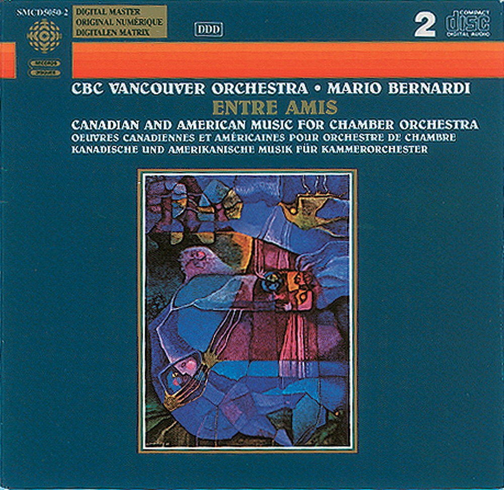 Обложка альбома «Entre Amis - Canadian and American Music for Chamber Orchestra» — Mario Bernardi, CBC Vancouver Orchestra, Stanley McCartney, Campbell Trowsdale, Jerold Gerbrecht, Roger Cole & Kathleen Rudolph