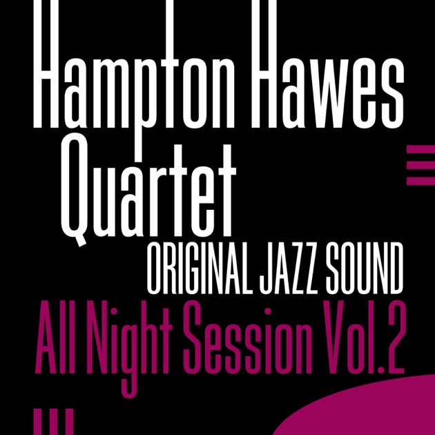All Night Session, Vol. 1 - Hampton Hawes Quartetのアルバム
