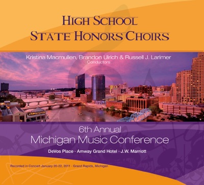 Michigan Music Conference 2011 High School State Honors Choirs