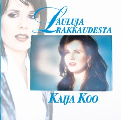 Kaija Koo - Kuka Keksi Rakkauden