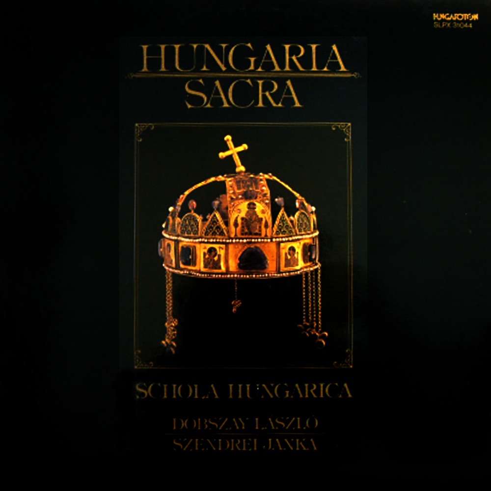Обложка альбома «Hungaria Sacra (Hungaroton Classics)» — Schola Hungarica