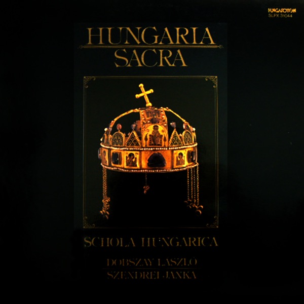 Hungaria Sacra (Hungaroton Classics)