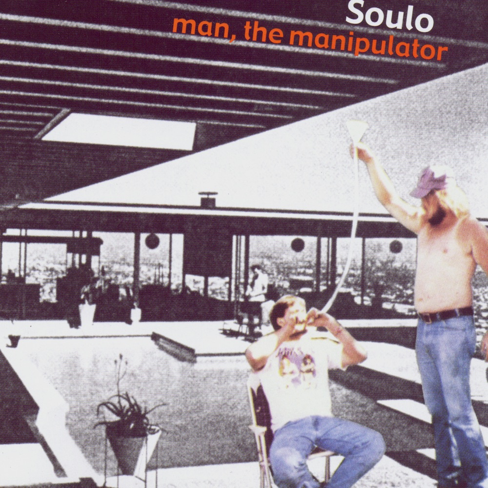 Обложка альбома «Man, the Manipulator» — Soulo