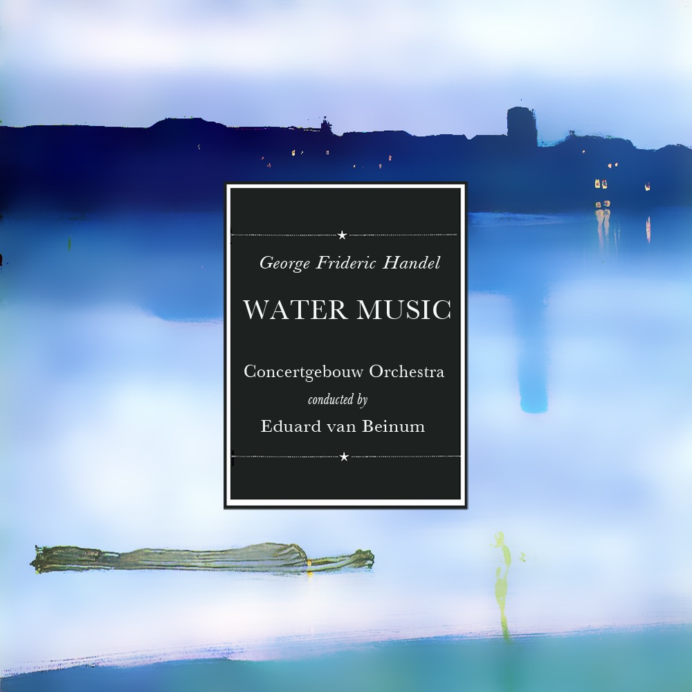 Handel: Water Music (Stereo Remaster)
