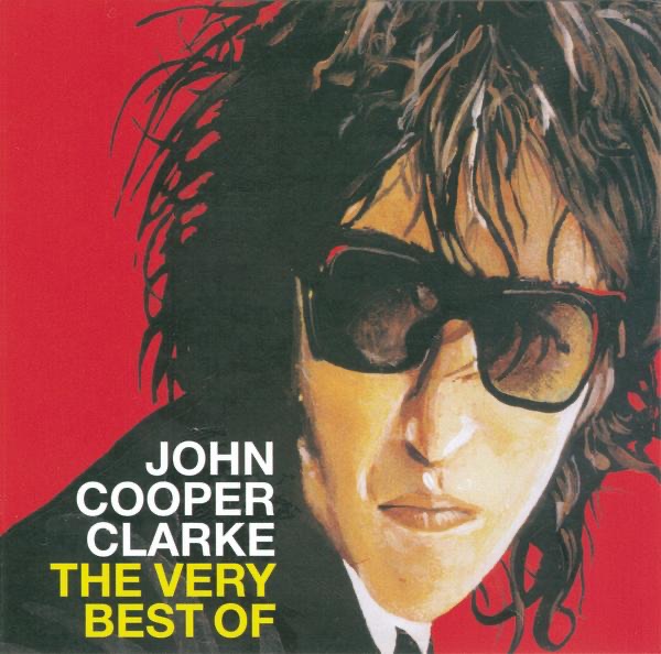 Обложка альбома «The Very Best Of» — John Cooper Clarke