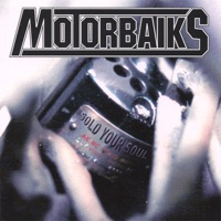 Motorbaiks - Sold Your Soul