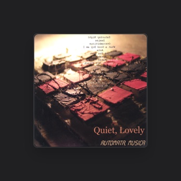 QUIET, LOVELY - Lyrics, Playlists & Videos