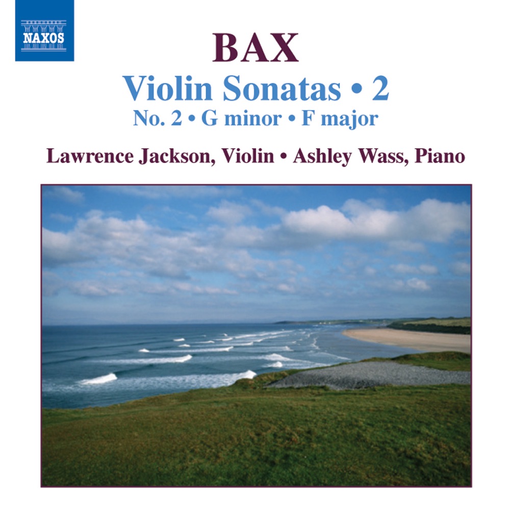 Обложка альбома «Bax: Violin Sonatas, Vol. 2» — Ashley Wass & Laurence Jackson