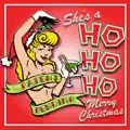 She'a a Ho Ho Ho Merry Christmas