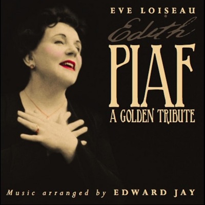 Edith Piaf: A Golden Tribute