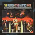 The Whales Are Coming & Boy Are They Pissed feat. The Victor,Latina Nunes,Leeds,Miseriourwisc,Russell,Roubanis,Pina [The Mermen At The Haunted House]