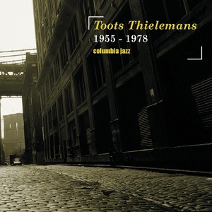 Columbia Jazz: Toots Thielemans, 1955-1978
