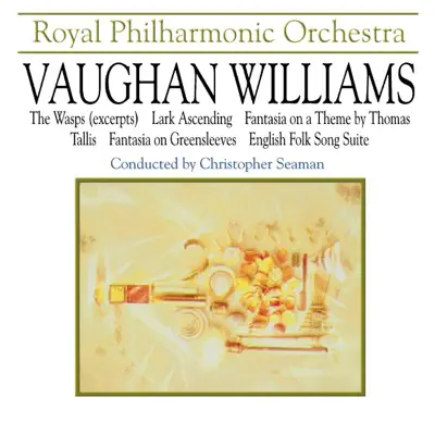Vaughan Williams: Lark Ascending & Fantasia On a Theme By Thomas Tallis - Royal Philharmonic Orchestra