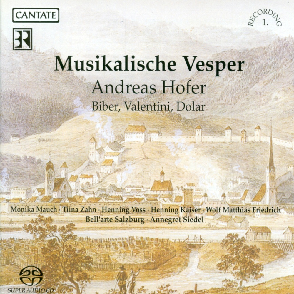 Обложка альбома «Hofer, A.: Musikalische Vesper» — Wolf Matthias Friedrich, Henning Voss, Henning Kaiser, Monika Mauch, Salzburg Bell'Arte, Annegret Siedel & Tiina Zahn