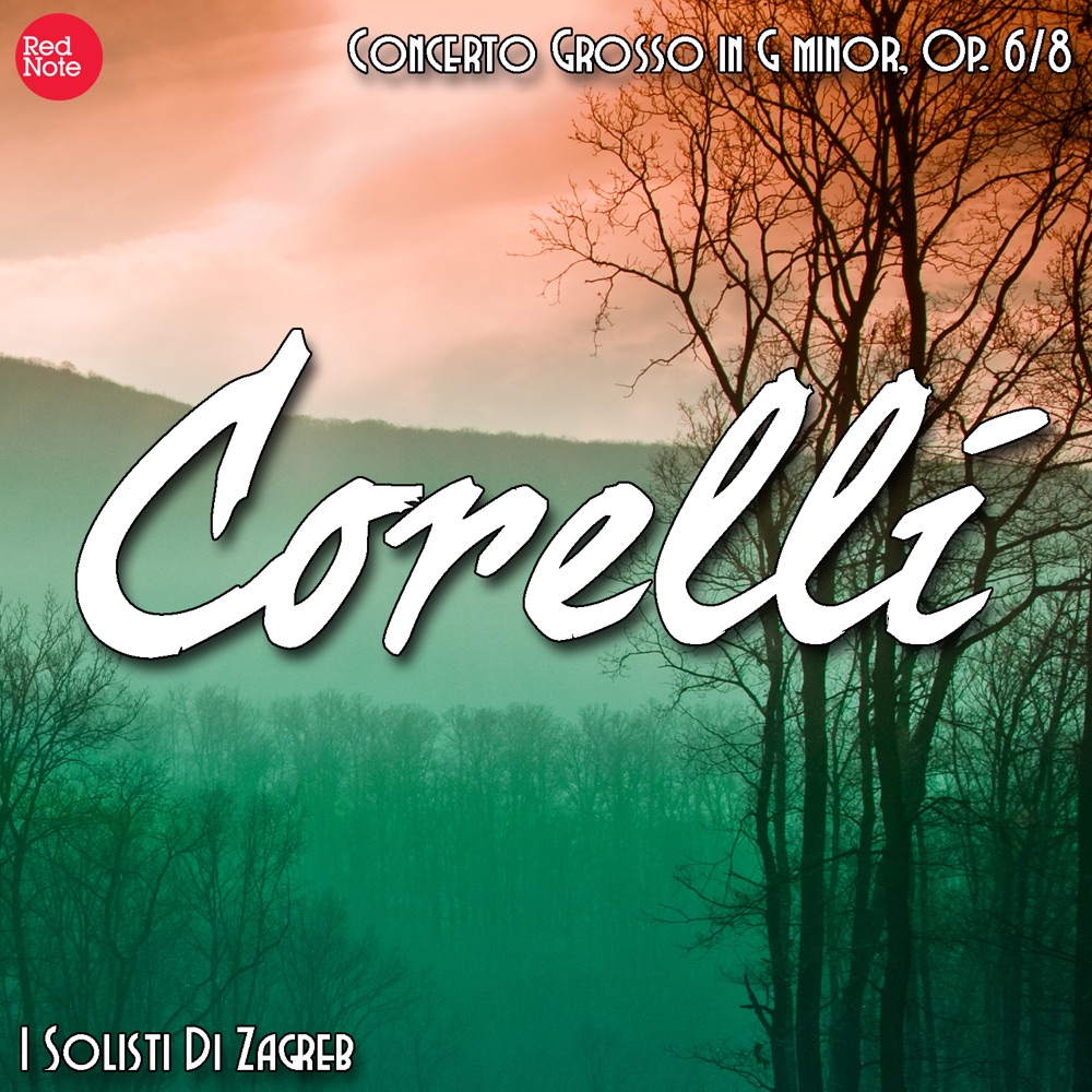 Обложка альбома «Corelli: Concerto Grosso in G minor, Op. 6/8» — I Solisti di Zagreb