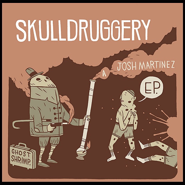 Обложка альбома «Skulldruggery» — Josh Martinez