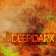 Deep Dark Single