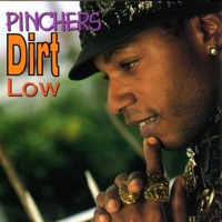 Dirt Low - Pinchers