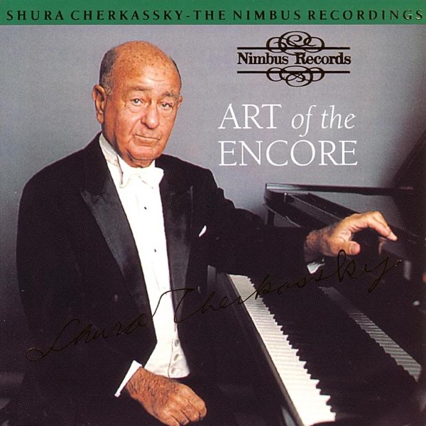 Shura Cherkassky: Art of the Encore