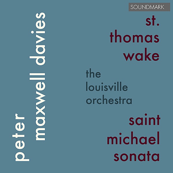 Cover of Peter Maxwell Davies: St. Thomas Wake and Saint Michael Sonata