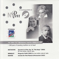 The Three B's Beethoven, Bartók and Berkeley - Naomi Sanchez, Stephen Varney, Jared Soldiviero, Jeffrey Irving, Naoko Tanaka, Katharina Grossmann, Junah Chung & Gerald K. Appleman