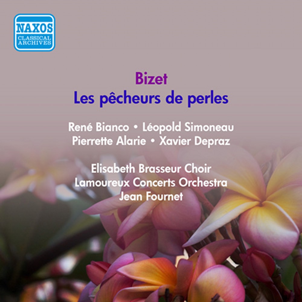 Обложка альбома «Bizet: Les pecheurs de perles (The Pearl Fishers)» — Pierrette Alarie, Léopold Simoneau, Lamoureux Concerts Orchestra, Xavier Depraz, Jean Fournet, Elisabeth Brasseur Choir & Rene Bianco