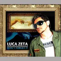 Don't Forget It (Danijay Concept Edit Mix) — Luca Zeta