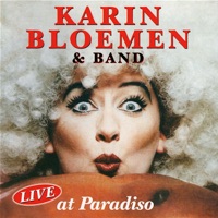 Karin Bloemen & Band, Live At Paradiso - Karin Bloemen