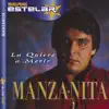 Manzanita - La Quiero A Morir