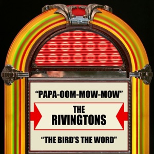 Papa-Oom-Mow-Mow / The Bird's the Word - Single