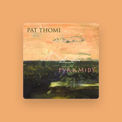 Listen to Pat Thomi, watch music videos, read bio, see tour dates & more!
