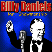 Mr. Showmanship - Billy Daniels