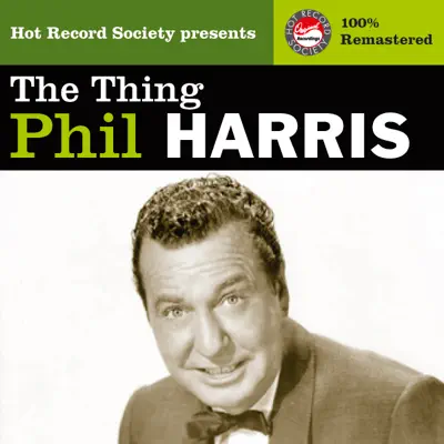 Phil Harris - The Thing (Remastered) - Phil Harris