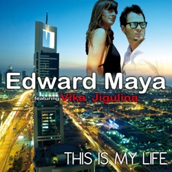 Edward Maya - This Is My Life (Radio Version)