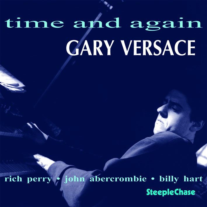 Обложка альбома «Time And Again» — Billy Hart, Gary Versace, John Abercrombie & Rich Perry